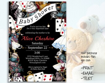 May include: Alice in Wonderland themed baby shower invitation with a black background and illustrations of characters from the book. The text reads "Baby Shower", "You're not too late for a very important date celebrating the mother to be Alice Cheshire", "Saturday September 22", "3:00", "2233 Wonderland Lane Woodland Hills, Ca 92888", "RSVP Kitty Cheshire Kitty@gmail.com", "Alice is registered at Target & Pottery Barn Kids".