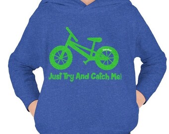 Unisex Toddler Bike Hoodie "Just Try And Catch Me!" Cute and Fun Bicycle Sweater for & Little Kids Boys and Girls Pullover