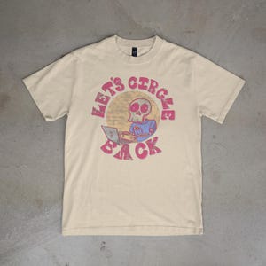 Let's Circle Back Skeleton Graphic Tee | Corporate Burnout Humor Shirt