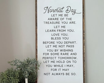 Normal Day- Normal Day Sign- Normal Day Poem- Large Wood Sign- Motivational Wall Decor