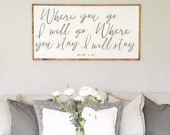 Where You Go I Will Go- Where You Go I Will Go Where You Stay I Will Stay- Ruth 1:16 Wood Sign- Extra Large Wood Sign -Military Gifts