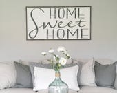 Home Sweet Home- Home Wood Sign- Large Wood Sign-Extra Large Wood Sign- Farmhouse Wood Sign-Living Room Wall Art