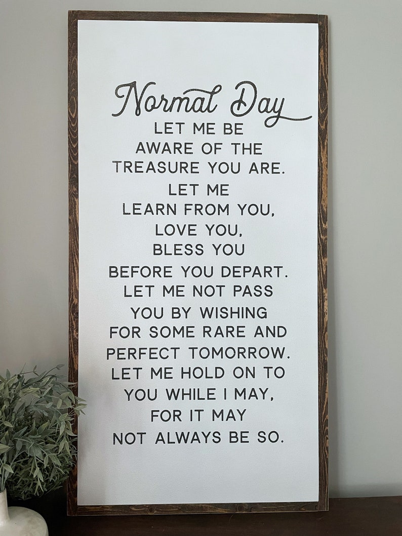 Poem Normal Day Normal Day- Normal Day Sign- Normal Day Poem- Large Wood Sign ...