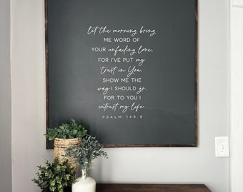 Let the morning bring me word- psalm 143:8- Bible Verse Wall Art-  Biblical Wall Art- Large Wood Sign- Bible Verse