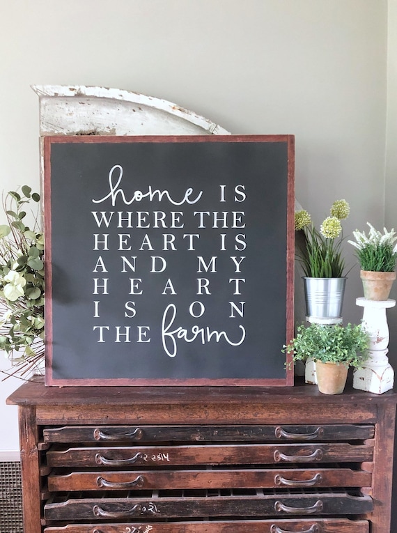 Home Is Where The Heart Is Farm Sign Farmhouse Wall Decor Etsy