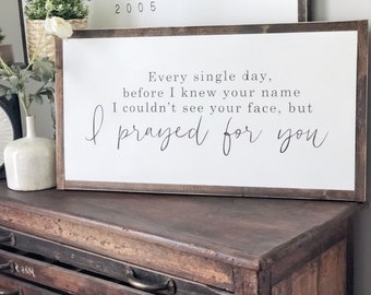 I Prayed for You- I Prayed For You Sign- Love Wall Art- Love Wall Decor- Nursery Decor- Large Wood Sign- Hoosier Farmhouse