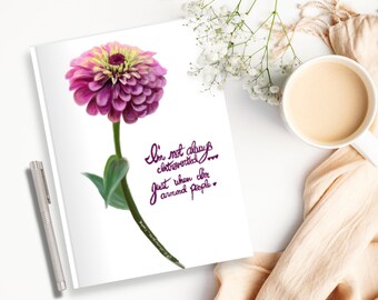 Zinnia "Introverted" Journal (Style 1) | Digital Illustration of a zinnia flower with quote on a softcover journal with lined pages
