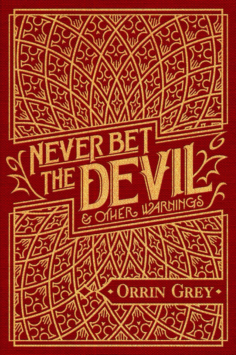 Never Bet the Devil & Other Warnings, Orrin Grey image 1