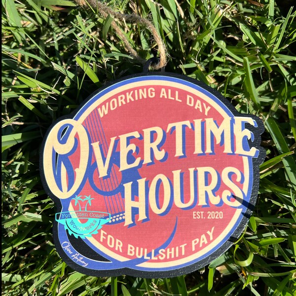 Overtime Hours Ornament | Rich Men North of Richmond | Oliver Anthony Ornament | Working All Day for Overtime Hours and Bullshit Pay