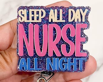 Sleep All Day Nurse All Night Badge Reel | Night Shift Nurse|Peanut Ball Badge Reel | Badge Reel for Nurse Interchangeable Badge Reel