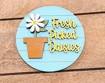 Frisch gepflückte Gänseblümchen 3-Zoll-Einsatz für austauschbares saisonales Schild | Austauschbares Hängeschild | Saisonales Dekor | Frühling Dekor