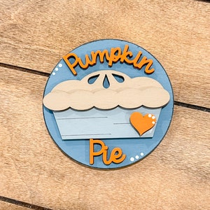 Pastel de calabaza Inserto de 3 pulgadas para letrero de temporada intercambiable / Letrero colgante intercambiable / Decoración de temporada / Decoración de otoño y Acción de Gracias