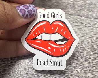 Good Girls Read Smut Sticker | Book Lovers Sticker | E-reader and laptop decal | Sticker for Notebook