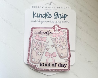 Iced Coffee Kind of Day E-Reader Grip | Custom Kindle Grip | Kobo Reader Grip | Bookish Accessories | Gift for Teacher | Lit Teacher Gift