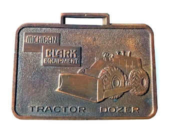 Michigan Clark Equipment Tractor Dozer Advertisement Watch Fob