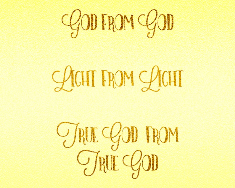 God From God Light From Light True God From True God PRINTABLE / 8x10 ...