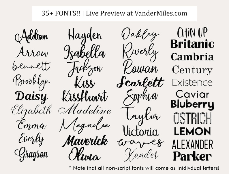 May include: A list of 35+ fonts in black text on a white background. The fonts are arranged in columns and include names like Addison, Hayden, Oakley, Chin Up, Britanic, Cambria, Century, Existence, Caviar, Blueberry, Ostrich, Lemon, Alexander, and Parker. The text at the top of the image reads "35+ FONTS!! | Live Preview at VanderMiles.com". The text at the bottom of the image reads "* Note that all non-script fonts will come as individual letters!"