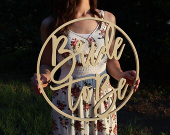 Bride to Be Wood Hoop Sign - Bridal Shower Decor - Bridal Photo Prop - Wedding Decor