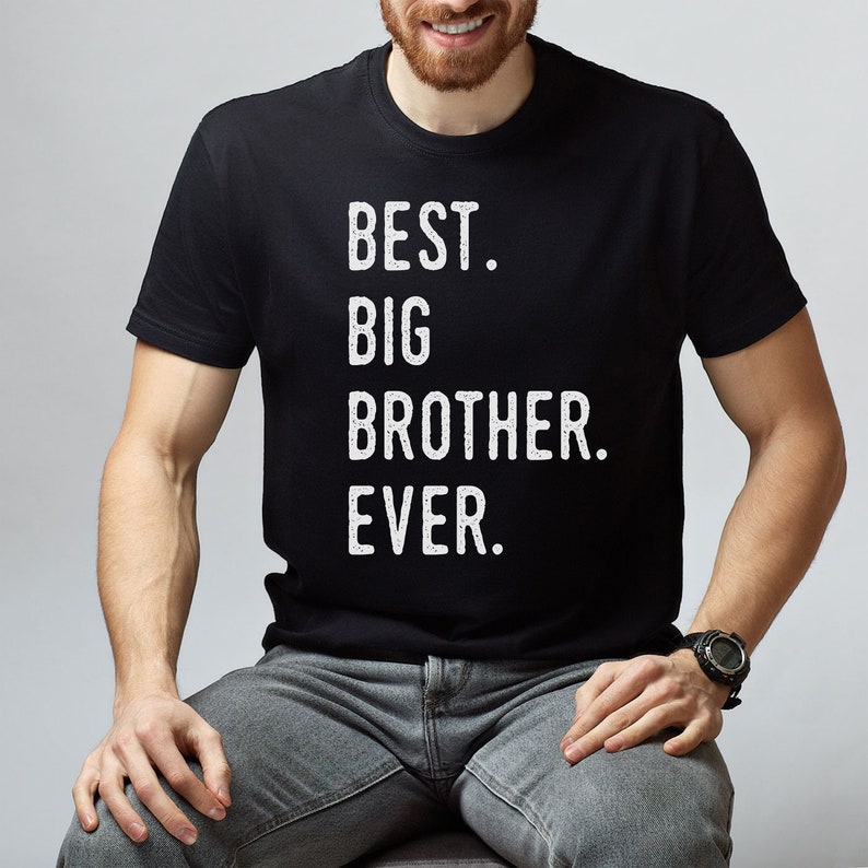 Best Big Brother Ever Shirt Best Friend Family Shirt Tumblr Clothing Promoted To Big Brother Little Brother Bro Gift Siblings Tshirt GO1309