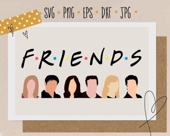 Free Free 201 Friends Cast Svg SVG PNG EPS DXF File
