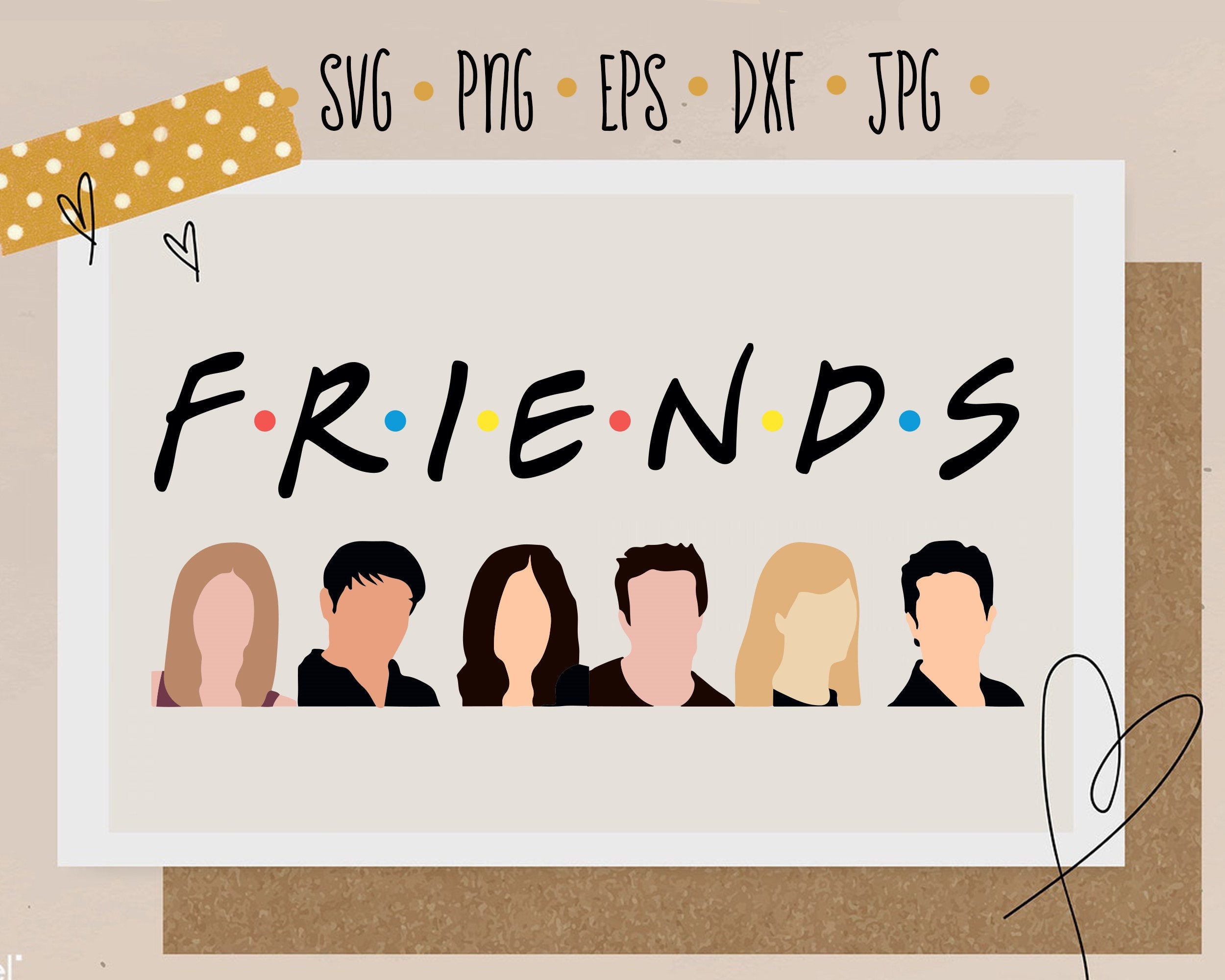 Download Friends Svg Friends Characters Svg Tv Show Friends Svg 90s Etsy