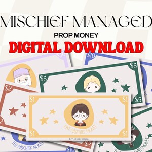 Peut inclure: Téléchargement numérique de faux billets avec des illustrations de dessins animés et le texte "Mischief Managed". Les billets sont de différentes coupures, avec des portraits de personnages et des étoiles. Les mots "Prop Money" et "Digital Download" sont également visibles.