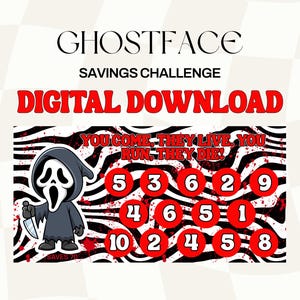 May include: Digital download featuring a Ghostface character holding a knife, with the text "YOU COME, THEY LIVE. YOU RUN, THEY DIE!". The design includes a savings challenge with red circles and numbers. The words "GHOSTFACE SAVINGS CHALLENGE DIGITAL DOWNLOAD" are at the top.