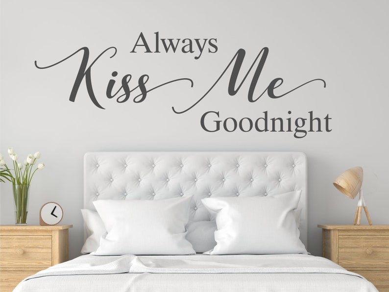 Always Kiss Me Goodnight Bedroom Wall Decal Bedroom Wall Etsy