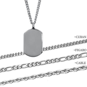 May include: A silver-colored dog tag pendant on a chain, with three chain styles displayed below: Cuban, Figaro, and Cable. The pendant is rectangular with rounded edges and a polished finish.