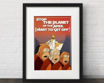 Stop the Planet of the Apes, I Want to Get Off! The Simpsons Art Print