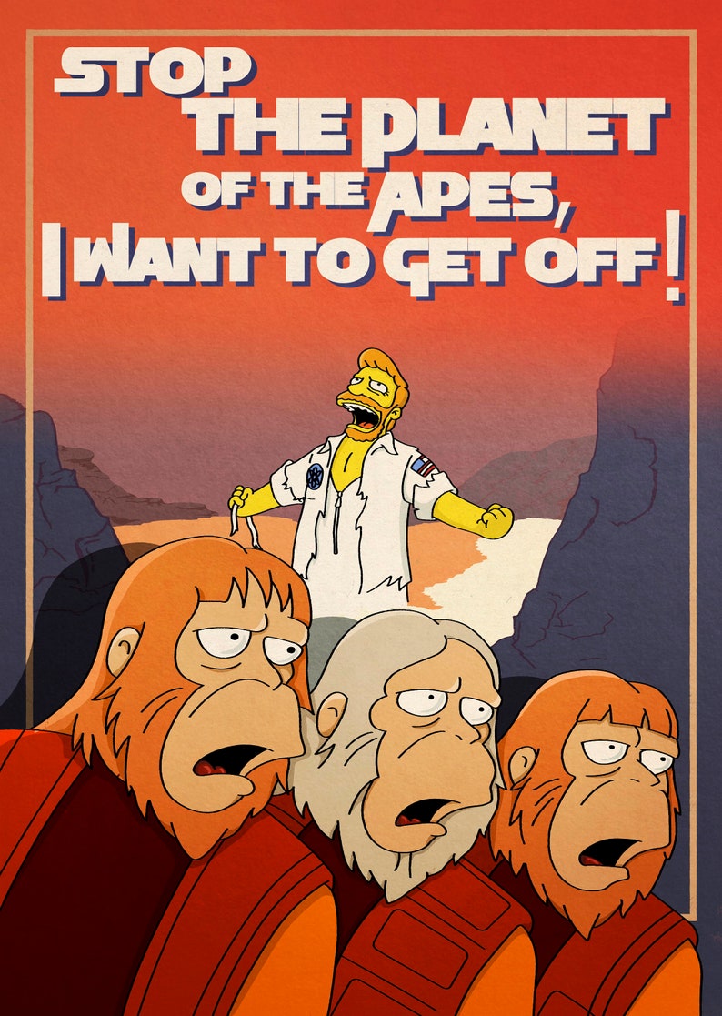 May include: A vintage-style poster with the text "Stop the Planet of the Apes, I Want to Get Off!" in bold, white letters. A cartoon image of a man with a yellow skin tone and a white shirt is standing with his arms outstretched. Three cartoon apes with orange, white, and orange fur are looking at the man. The background is a sunset scene with mountains.