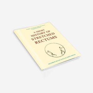 Notitieboek grappige nieuwigheid - A Short History of Stretched Rectums - A5, 48 pagina's blanco - by Untraceable