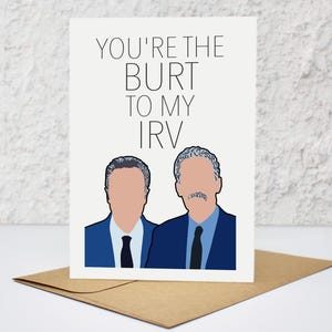 Tu es le Burt to my Irv - Indemnité de départ - Carte de voeux amusante