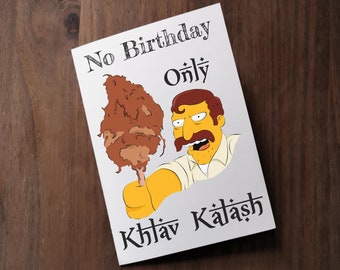 No Birthday Only Khlav Kalash - The Simpsons - Funny Birthday Card