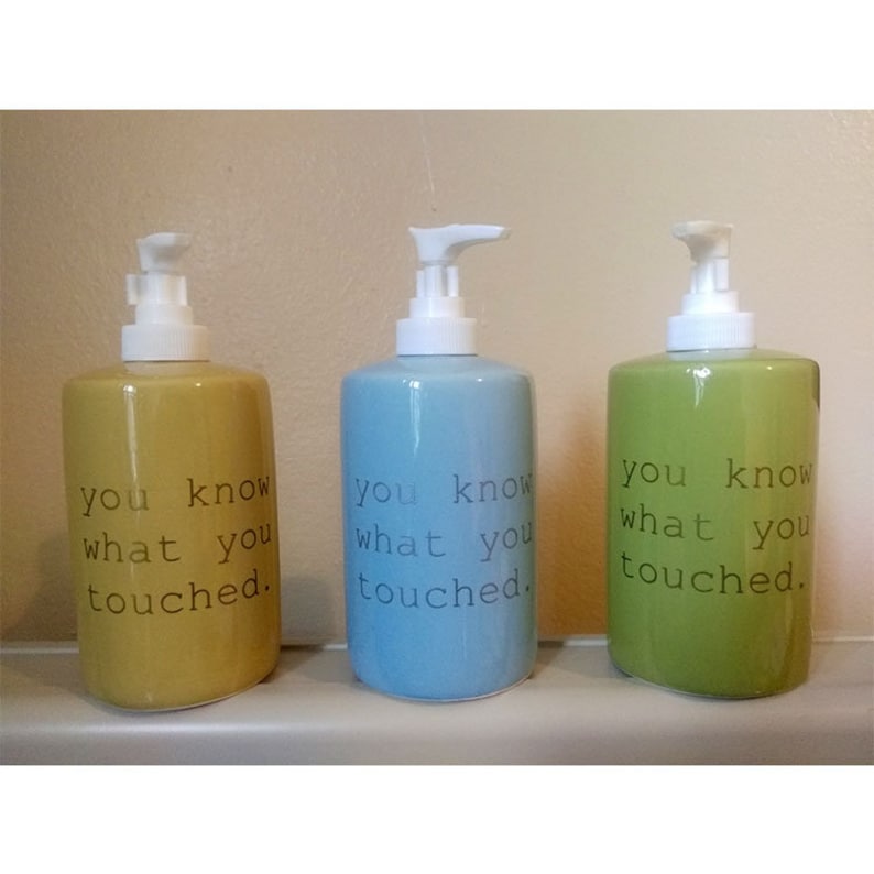 Funny Soap Dispenser You Know What You Touched Etsy