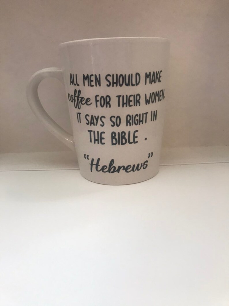 Funny Hebrews Mug all Men Should Make Coffee for Their Woman. Etsy