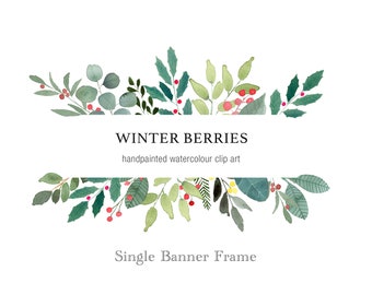 Christmas Banner Clipart, Green Leaves and Red Berries Foliage Border, Watercolor Clipart, Winter Berries, Instant Download, Evergreen