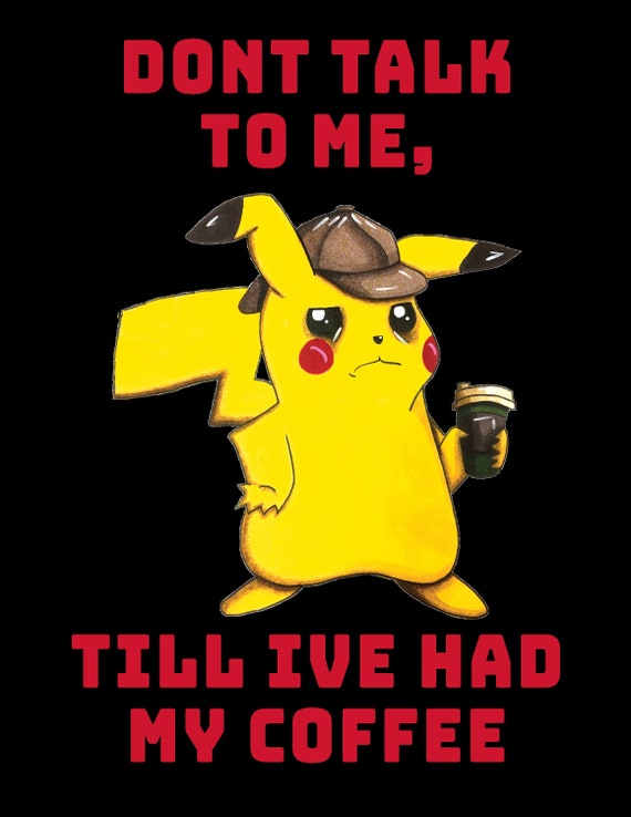 Dont Talk To Me Till Ive Had My Coffee Etsy
