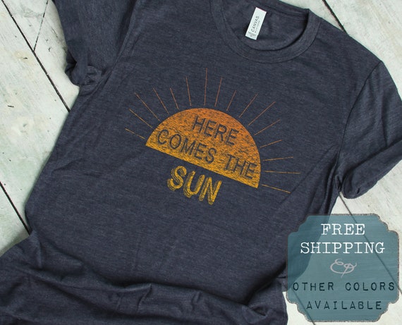 Beatles T Shirt Here Comes The Sun Sunshine Tshirt Bohemian Etsy