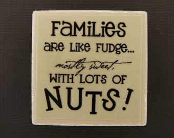 Families Are Like Fudge Magnet