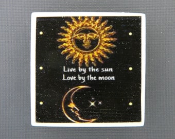 Live by the Sun Magnet