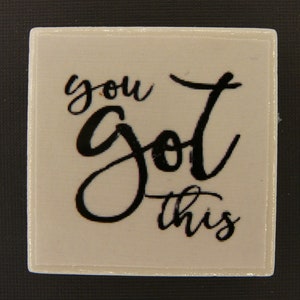 You Got This Magnet