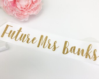 Future Mrs. Sash, Bride to Be Sash, Bachelorette Party Sash, Personalized Future Mrs Sash, Bridesmaid sash, Bridal Party Sashes, CL
