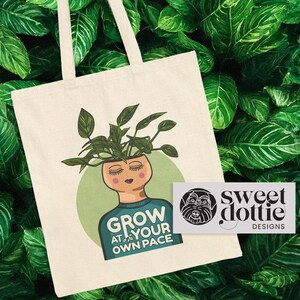 Canvas Tote Bag: Grow At Your Own Pace Design