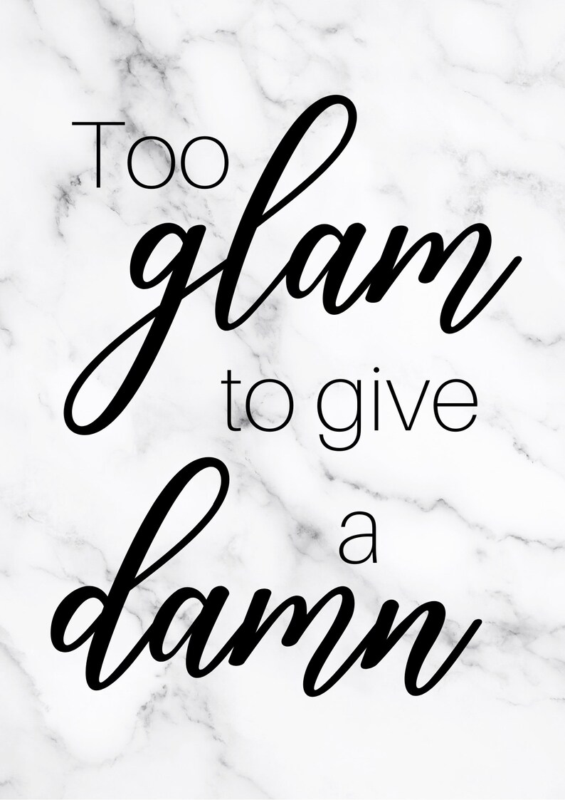 Too glam to give a damn wall art print beauty wall decor Etsy