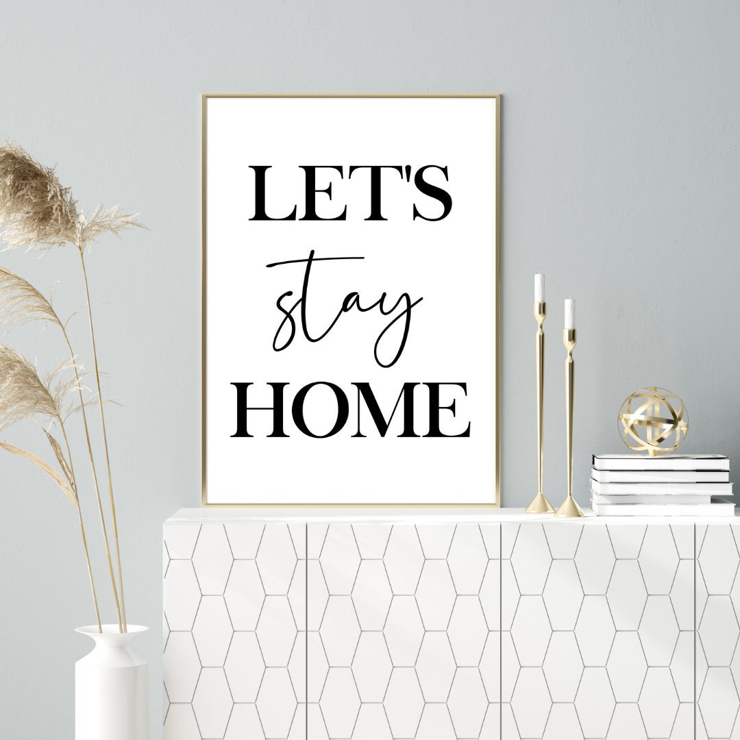 Lets Stay Home Wall Art Print Home Wall Decor Print Living Etsy