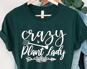 Camiseta Crazy Plant Lady, regalo para amantes de las plantas, cómoda camiseta de algodón.
