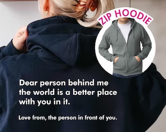 Dear Person Behind Me Zip Hoodie, Self-Care, Mental Health Awareness, Comfort Clothing, Wellness, Empowerment, Body Positivity,