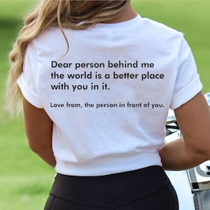 Dear Person Behind Me T-Shirt, Self-Care, Mental Health Awareness, Comfort Clothing, Wellness, Empowerment, Body Positivity Tee, Awareness