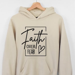 Faith Over Fear Unisex Hoodie, Faith into Shirt, Christian Gift, Faith Gift, Christian Tee, Faith Cross, Vertical Cross, Jesus Christ shirt